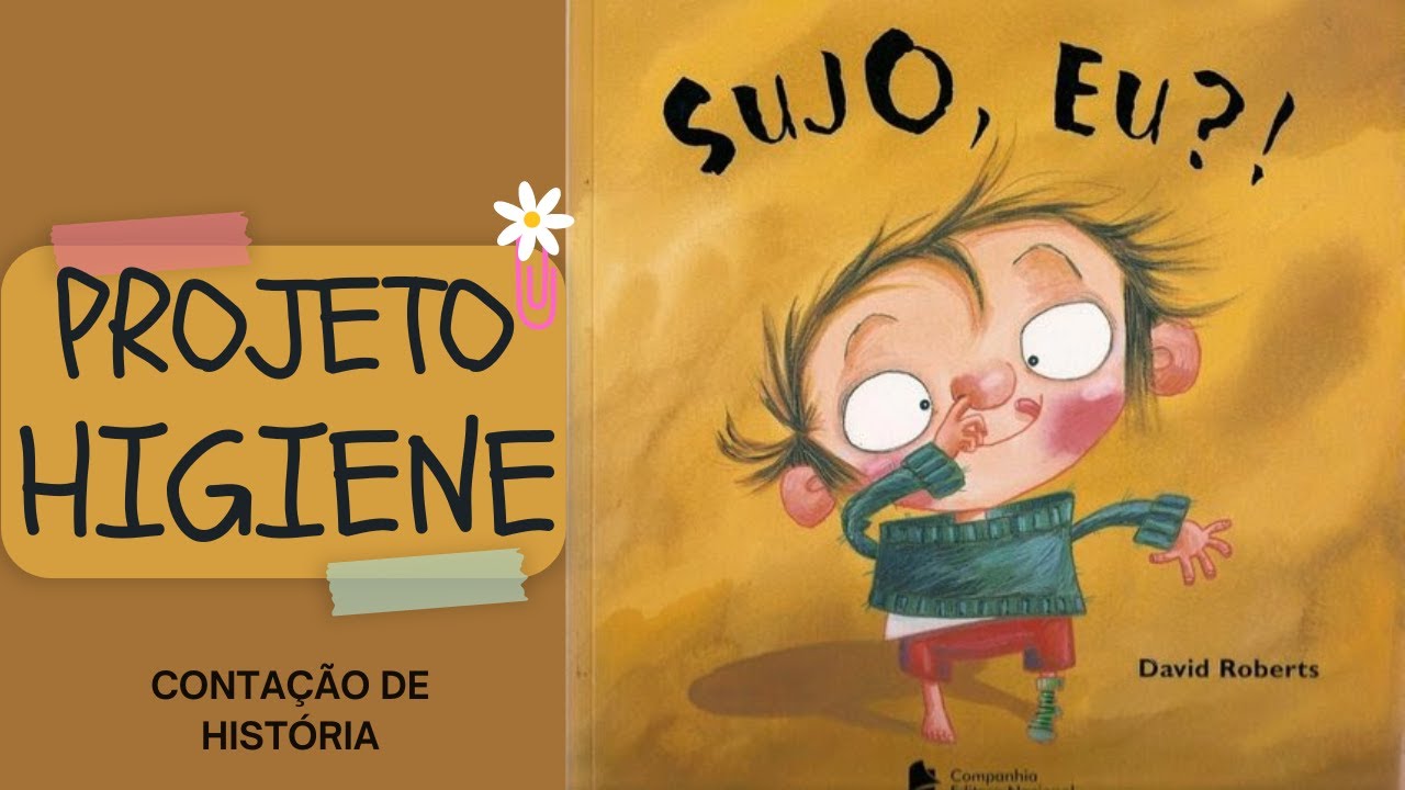 Livro: Sujo, Eu?! - História Infantil sobre higiene - YouTube