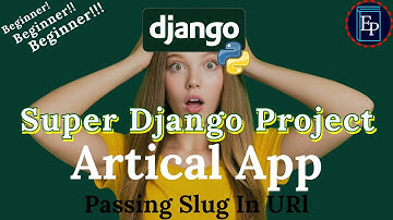 Project 2 | How To Pass Slug in Django |  Django and Python  | Software Developer