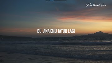 Bu, Anakmu Jatuh Lagi : Puisi Khoirul Trian