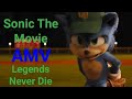 Sonic The Movie AMV/Legends Never Die