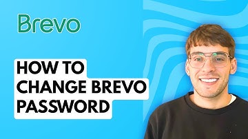How to Change Brevo Password [2025 Guide]