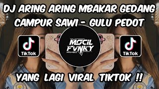 Dj Aring Aring Mbakar Gedang Campur Sawi Dj Gulu Pedot Viral Tiktok Terbaru 2025 Resimi