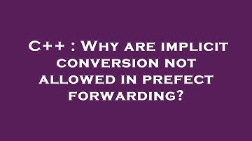 C++ : Why are implicit conversion not allowed in prefect forwarding?