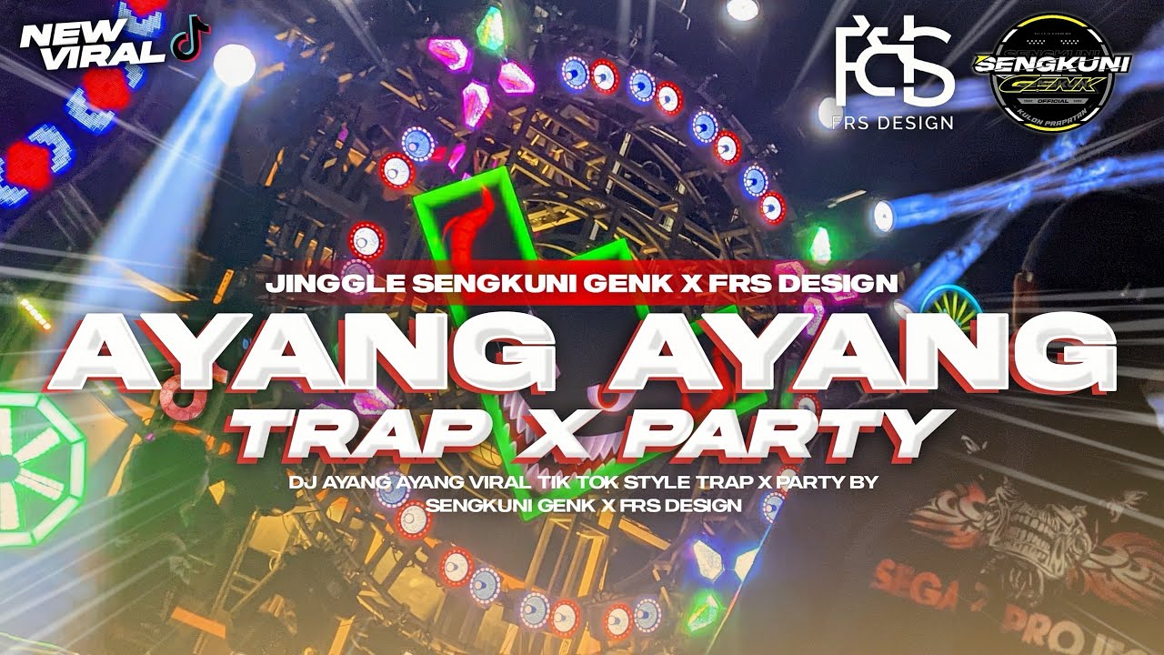 DJ AYANG AYANG TRAP X PARTY GAYENG VIRAL TIKTOK‼️ SENGKUNI GENK OFFICIAL