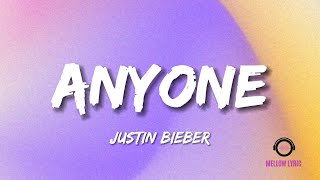 Justin Bieber - Anyone (Lyrics - MELLOW LYRIC)