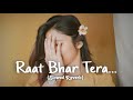 RAAT BHAR TERA | Slowed & Reverb|#youtube #song #lofi 10M views