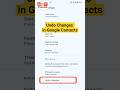 Undo Changes in Google Contacts | Undo changes to contacts #contact #googlecontacts #undocontacts