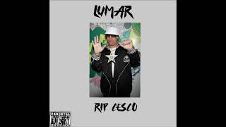 LUMAR- RIP CESCO