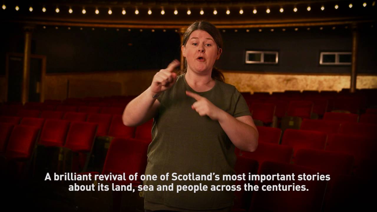 Deaf Theatre Club - The Cheviot, the Stag and the Black, Black Oil - citz.co.uk