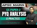 APSC MAINS || GS-PAPER-2 ( L - 12 ) || PYQS ANALYSIS AND PRACTICE || By Rajshekhar Sir