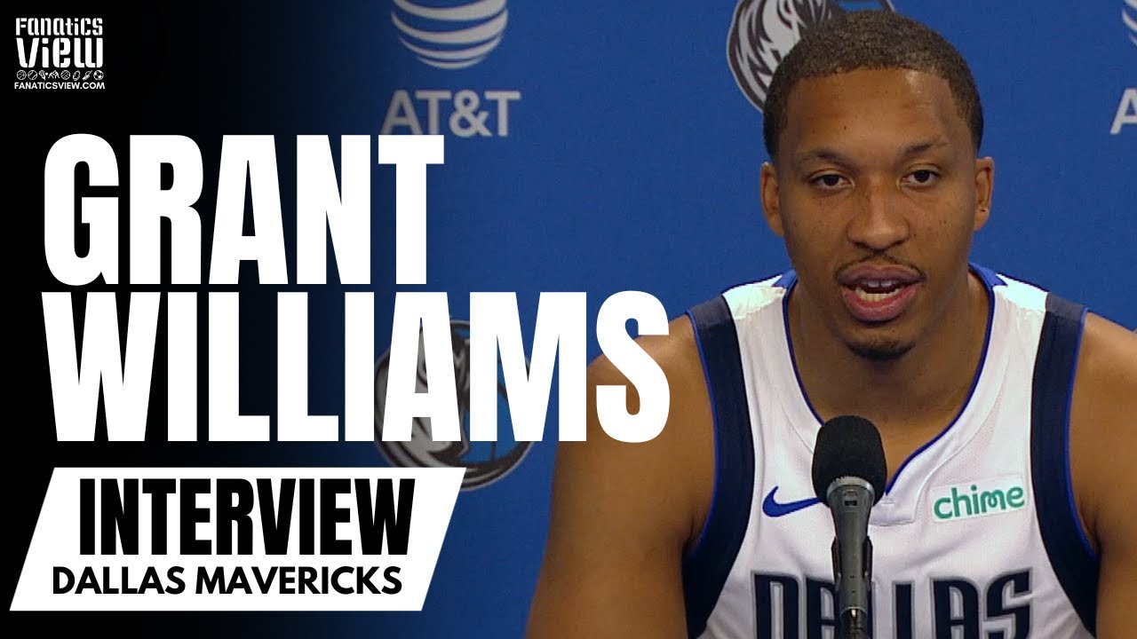 How Grant Williams & Others Make the Dallas Mavericks Better, But