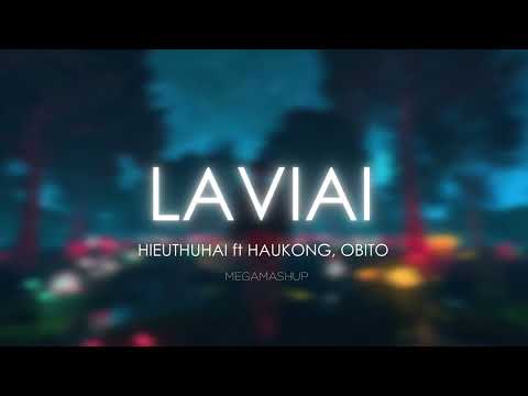 LAVIAI - @HIEUTHUHAIOFFICIAL (LOST, CAMCHVDK? MASHUP)