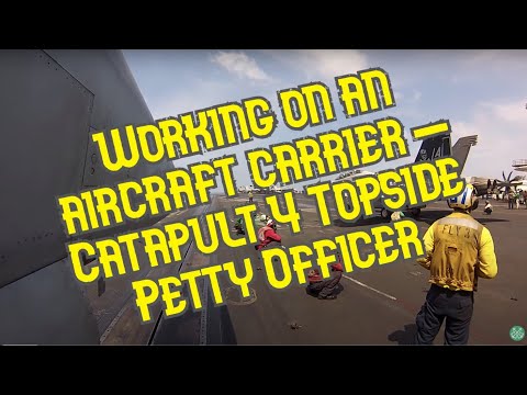 Working In The Danger Zone - Aircraft Carrier Catapult 4 Topside Petty Officer