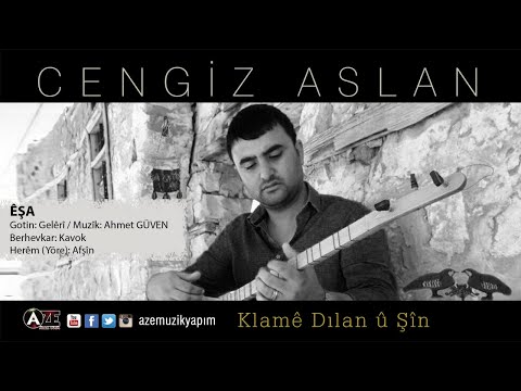 Cengiz Aslan - Êşa ( 2018 © Aze Müzik )