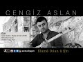 Cengiz aslan  a  2018  aze mzik 