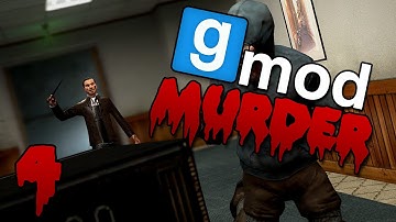 GET DOWN FROM THERE! (Gmod Murder #4) w/Friends