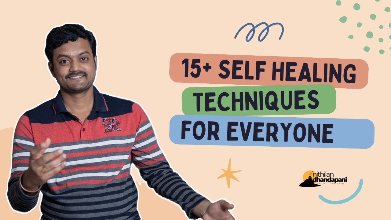 இதை சரியாக பயிற்சி செய்தாலே போதுமானது | 15+ Self Healing Techniques for Better Life | ND