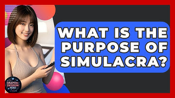 What Is The Purpose Of Simulacra? - Graphic Design Nerd