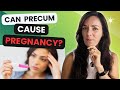 CAN PRECUM GET YOU PREGNANT?