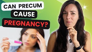 CAN PRECUM GET YOU PREGNANT?