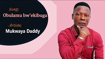 Obulamu bw'ekibuga by Mukwaya Daddy s