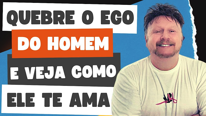 QUEBRE o EGO do homem e VEJA como ELE TE AMA | o que acontece quando você não corre atrás