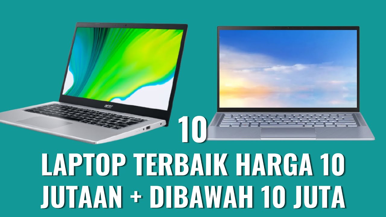 10 Laptop Terbaik Harga 10 Jutaan + Dibawah 10 Juta YouTube