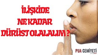 İli̇şki̇lerde Ne Kadar Dürüst Olmaliyiz?