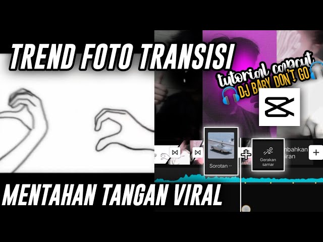 Trend Foto Transisi📸👤Sound Baby Don't go🎶 | Capcut Tutorial class=