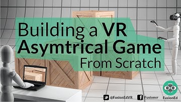 Building a VR Asymmetrical Game From Scratch