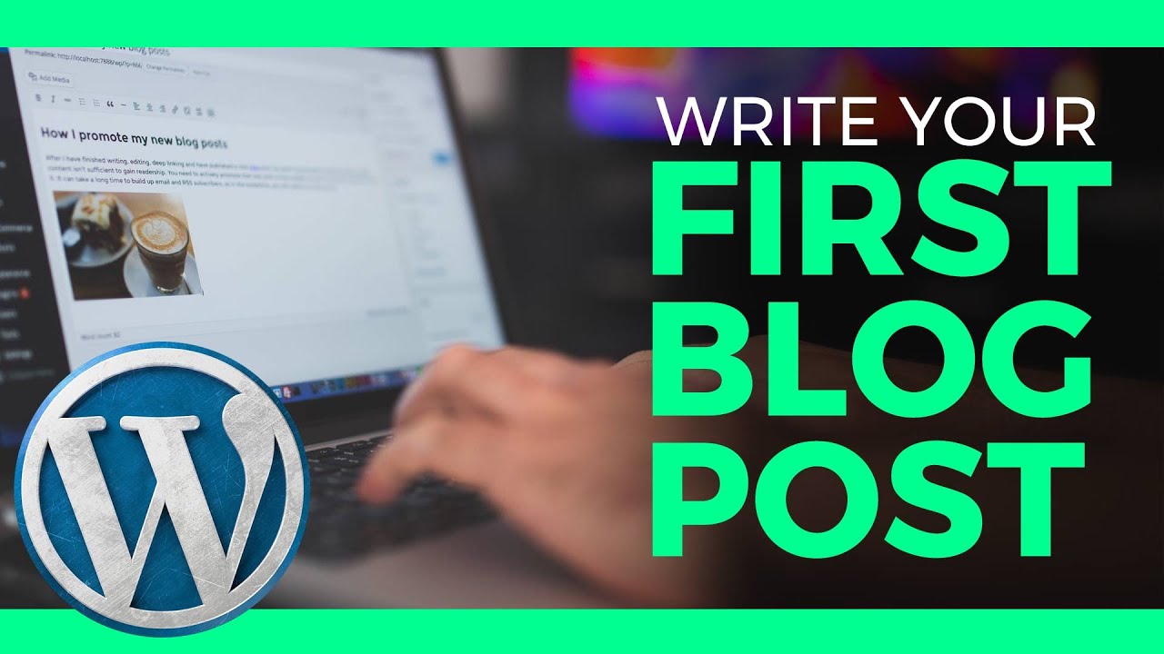 Create Your First Blog Post 