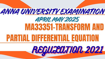 🔥 MA3351 Apr/May 2025 Question Paper | Transforms & PDE | Anna University | Reg 2021