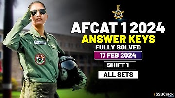 AFCAT 1 2024 Exam | Answer Keys Fully Solved  |  17 February 2024 | Shift 1 [All Sets]