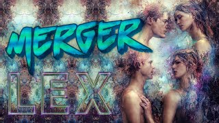 LΞX - MERGER