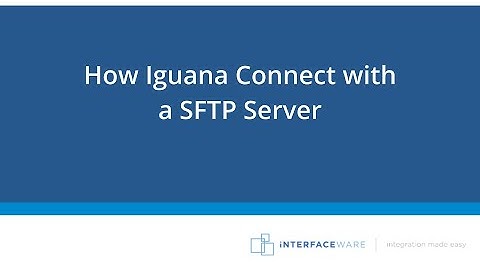 How Iguana Connect with a SFTP Server
