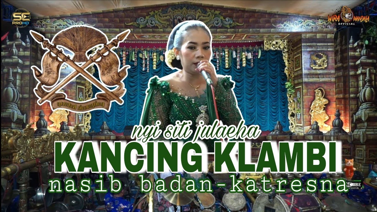 KANCING KLAMBI - NASIB BADAN  - KATRESNA // NYI SITI JULAEHA // TEMBANG SANDIWARA WIRA MANDALA