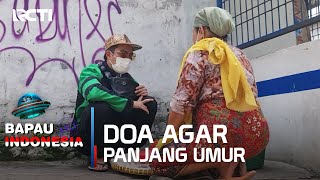 DOA SEMAKIN PANJANG UMUR - BAPAU ASLI INDONESIA KAMIS