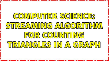 Computer Science: Streaming algorithm for counting triangles in a graph