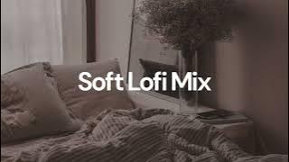 Soft Lofi Mix [chill lo-fi hip hop beats]