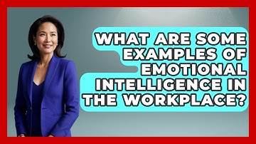 What Are Some Examples of Emotional Intelligence in the Workplace? | Modern Manager Toolbox News