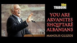 Traboini: YOU ARE ALBANIANS!- Manolis Glezos π΅π΄ Greek, Albanian, English