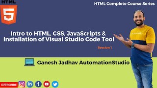 Intro of HTML, CSS, JavaScript's & Installation of VS Code || HTML Session 1 (Complete Course)