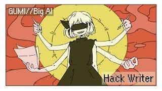 【GUMI//Big Al】Hack Writer【VOCALOID Original】