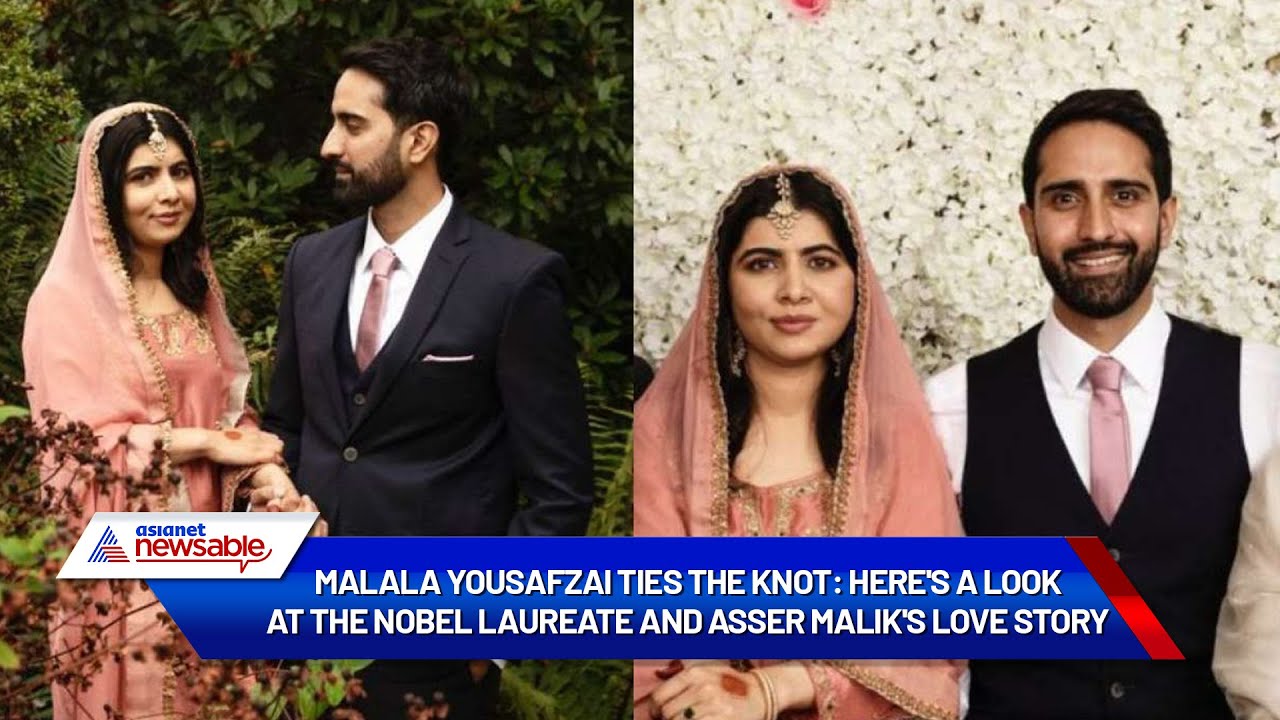 Malala Yousafzai ties the knot: Here's the Nobel Laureate and Asser