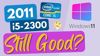 Is i5 2nd Gen STILL GOOD in 2023?