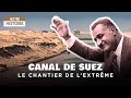 Canal de suez  lincroyable construction  histoire du transport maritime  documentaire  jv