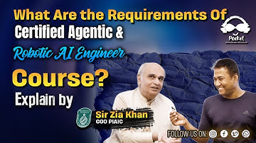What Are the Requirements Of Certified Agentic Robotic AI Engineer Course? | Explain By Sir Zia Khan