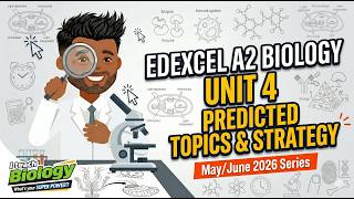 🎯 Edexcel A2 Biology Unit 4 | May/June 2026 Predicted Topics & Exam Strategy