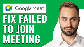 How To Fix Google Meet Failed To Join Meeting (Quick And Easy Solution To Resolve The Issue)