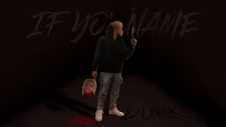 NNEmichael - IF YO' NAME DURK (Prod. 23Questions) [Official Audio]